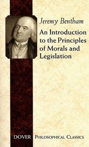 Cover image for An Introduction to the Principles of Morals and Legislation