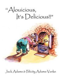 Cover image for ''Alouicious, It's Delicious!!