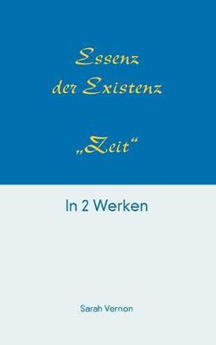 Cover image for Essenz der Existenz - Zeit: in 2 Werken