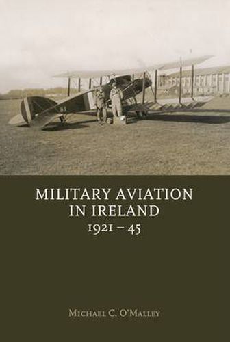 Cover image for Military Aviation in Ireland, 1921-45