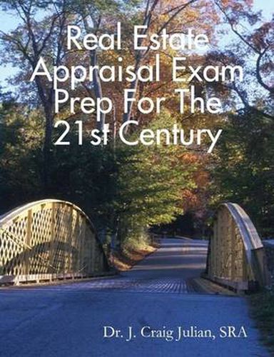 Cover image for Real Estate Appraisal Exam Prep For the 21st Century