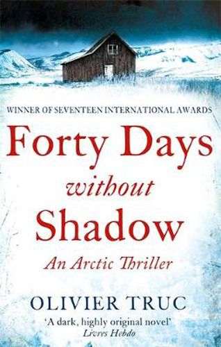 Cover image for Forty Days Without Shadow: An Arctic Thriller