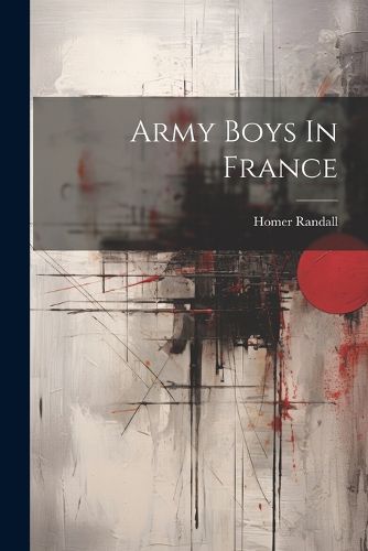 Army Boys In France