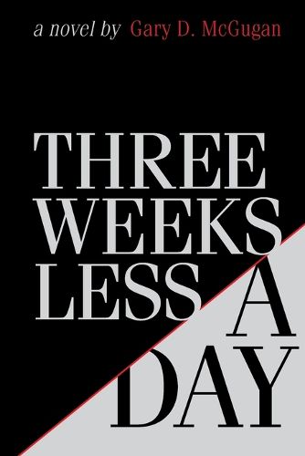 Cover image for Three Weeks Less a Day