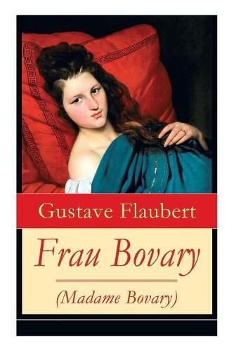 Cover image for Frau Bovary (Madame Bovary): Emma Bovary, eine der faszinierendsten Frauen der Weltliteratur