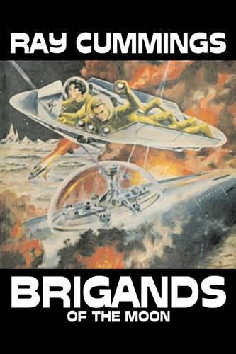 Brigands of the Moon by Ray Cummings, Science Fiction, Adventure