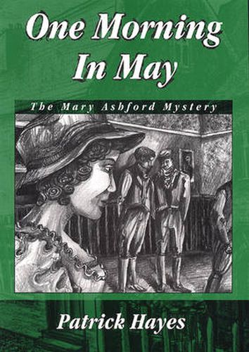 Cover image for One Morning in May: The Mary Ashford Mystery