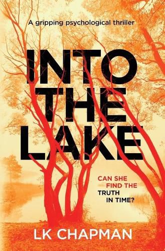 Cover image for Into The Lake: A gripping psychological thriller