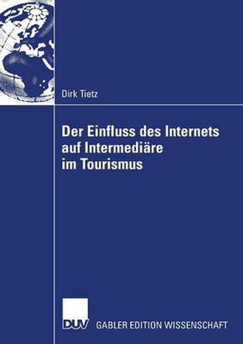 Cover image for Der Einfluss Des Internets Auf Intermediare Im Tourismus