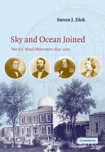 Cover image for Sky and Ocean Joined: The US Naval Observatory 1830-2000