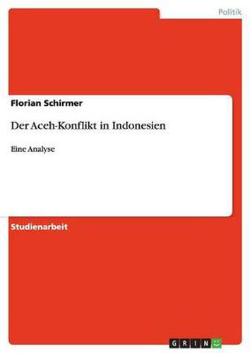 Cover image for Der Aceh-Konflikt in Indonesien: Eine Analyse