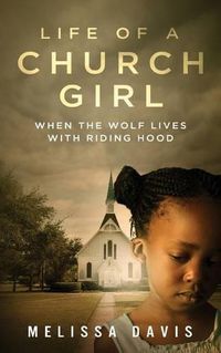 Cover image for Life of a Church Girl: When the Wolf Lives with Riding Hood