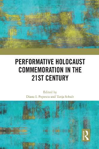 Cover image for Performative Holocaust Commemoration in the 21st Century
