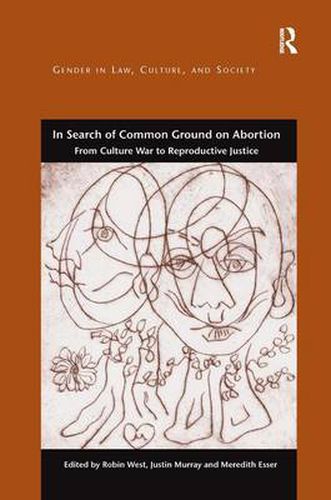 Cover image for In Search of Common Ground on Abortion: From Culture War to Reproductive Justice