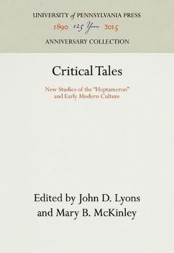 Critical Tales: New Studies of the  Heptameron  and Early Modern Culture