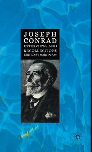 Joseph Conrad: Interviews and Recollections
