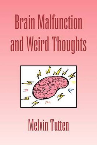 Cover image for Brain Malfunction and Weird Thoughts