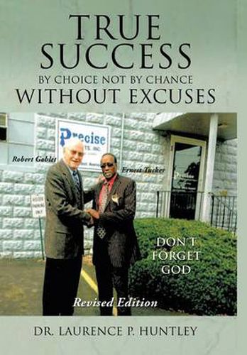 Cover image for True Success by Choice Not by Chance Without Excuses