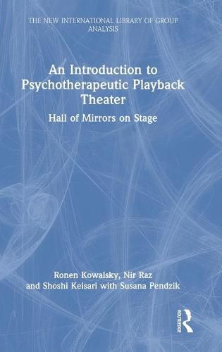 Cover image for An Introduction to Psychotherapeutic Playback Theater: Hall of Mirrors on Stage