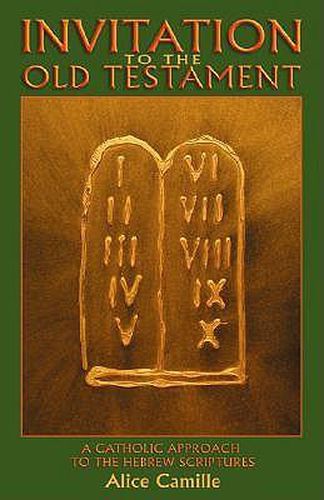 Cover image for Invitation to the Old Testament: A Catholic Approach the Hebrew Scriptures