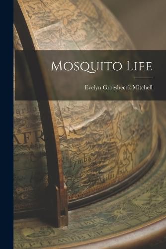 Cover image for Mosquito Life