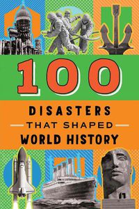 Cover image for 100 Disasters That Shaped World History