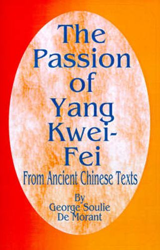 The Passion of Yang Kwei-Fei: From Ancient Chinese Texts