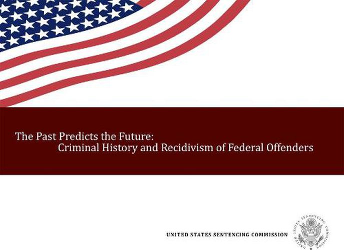 Cover image for The Past Predicts the Future:: Criminal History