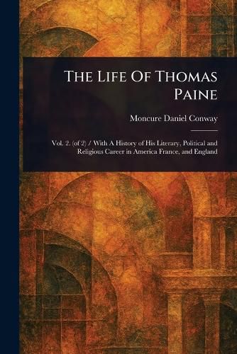 Cover image for The Life Of Thomas Paine