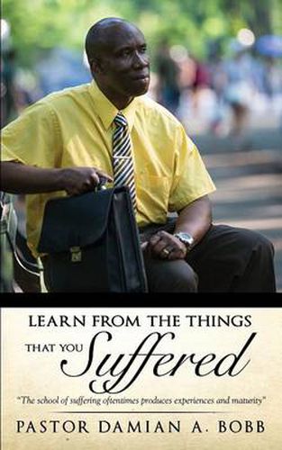 Cover image for Learn from the Things That You Suffered.