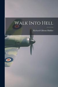 Cover image for Walk Into Hell