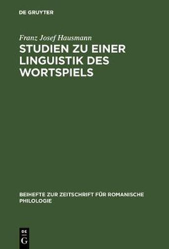 Cover image for Studien Zu Einer Linguistik Des Wortspiels: Das Wortspiel Im Canard Enchaine