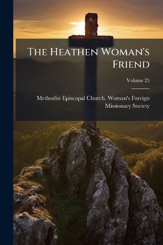 Cover image for The Heathen Woman's Friend
