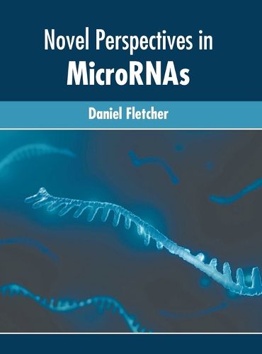 Cover image for Novel Perspectives in Micrornas