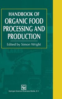 Cover image for Handbook of Organic Food Processing and Production