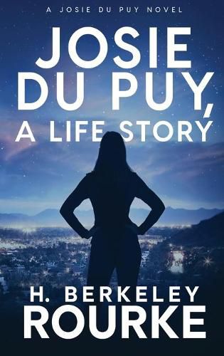 Josie DuPuy, A Life Story