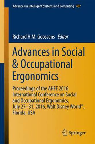 Cover image for Advances in Social & Occupational Ergonomics: Proceedings of the AHFE 2016 International Conference on Social and Occupational Ergonomics, July 27-31, 2016, Walt Disney World (R), Florida, USA