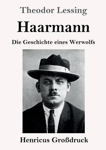 Cover image for Haarmann (Grossdruck): Die Geschichte eines Werwolfs