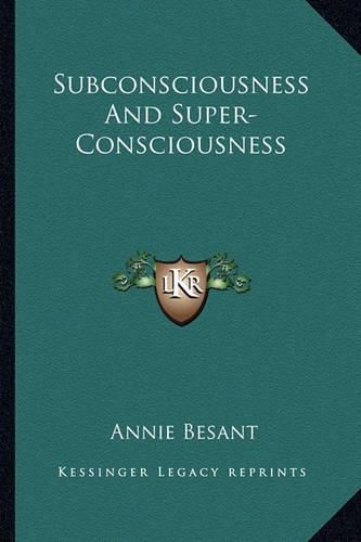 Cover image for Subconsciousness and Super-Consciousness