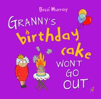 Cover image for Granny's Birthday Cake Won't Go Out