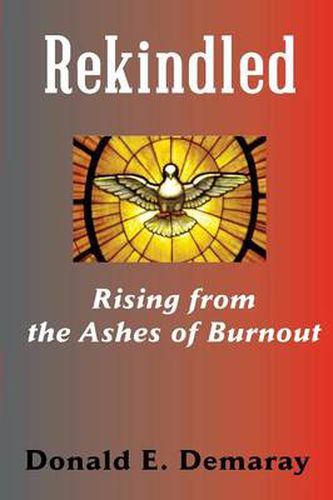 Cover image for Rekindled, Rising from the Ashes of Burnout