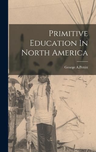 Cover image for Primitive Education In North America