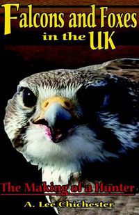 Cover image for Falcons and Foxes in the U.K.