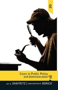 Cover image for Cases in Public Policy and Administration: From Ancient Times to the Present