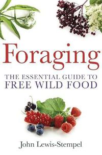 Cover image for Foraging: A practical guide to finding and preparing free wild food