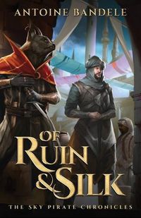 Cover image for Of Ruin & Silk