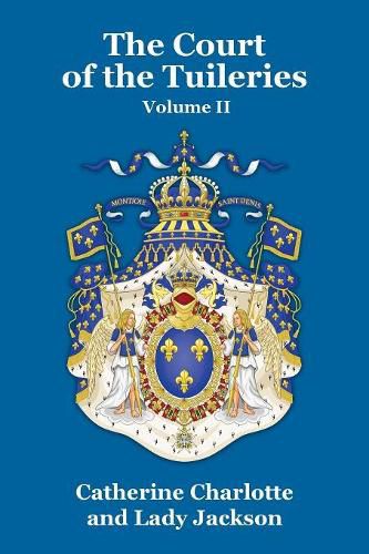 Cover image for The Court of the Tuileries Vol. II