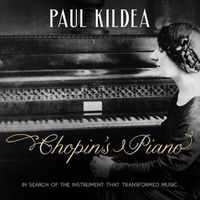 Cover image for Chopin's Piano: In Search of the Instrument That Transformed Music