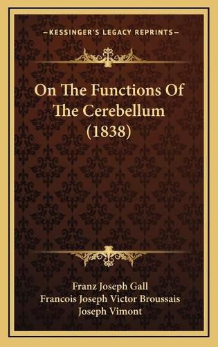 On the Functions of the Cerebellum (1838)