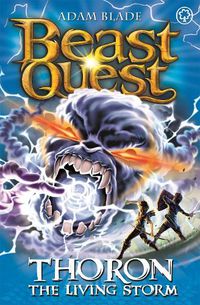 Cover image for Beast Quest: Thoron the Living Storm: Series 17 Book 2
